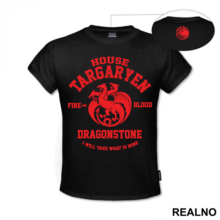 House Targaryen - Fire And Blood - Dragon Stone - I Will Take What Is Mine - Red - Game Of Thrones - GOT - Majica
