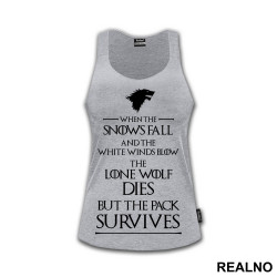 When The Snows Fall And The White Winds Blow The Lone Wolf Dies But The Pack Survives - House Stark - Game Of Thrones - GOT - Majica