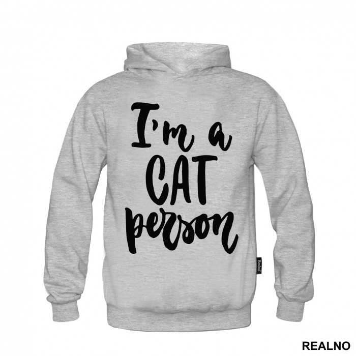 I'm A Cat Person - Mačke - Cat - Duks