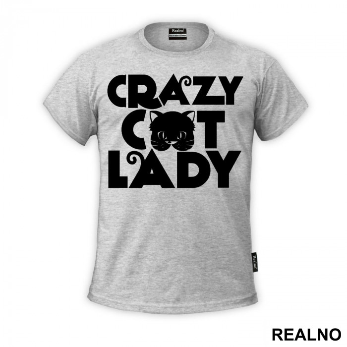 Crazy Cat Lady - Mačke - Cat - Majica