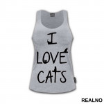 I Love Cats - Mačke - Cat - Majica