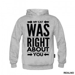 My Cat Was Right About You - Mačke - Cat - Duks