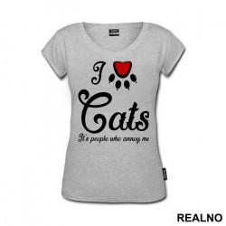 I LOVE Cats. It's People Who Annoy Me - Mačke - Cat - Majica
