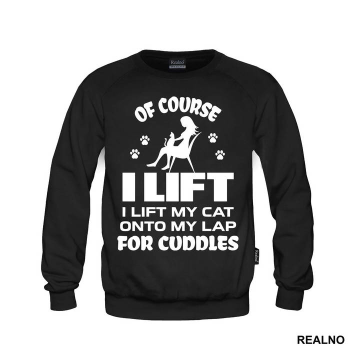 Of Course I Lift. I Lift My Cat Onto My Lap For Cuddles - Mačke - Cat - Duks