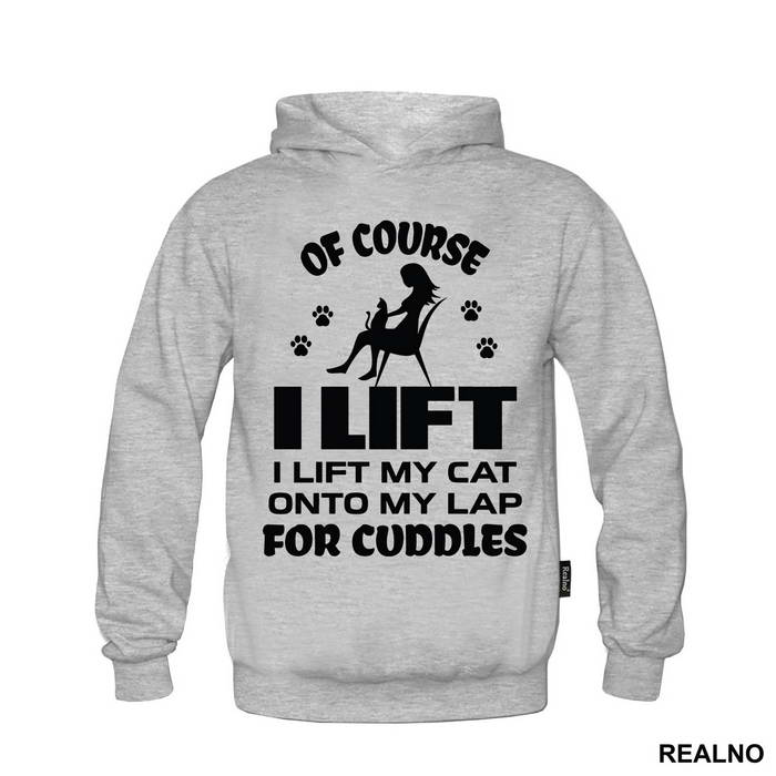 Of Course I Lift. I Lift My Cat Onto My Lap For Cuddles - Mačke - Cat - Duks