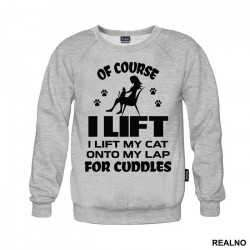 Of Course I Lift. I Lift My Cat Onto My Lap For Cuddles - Mačke - Cat - Duks