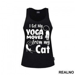 I Get My Yoga Moves From My Cat - Mačke - Cat - Majica