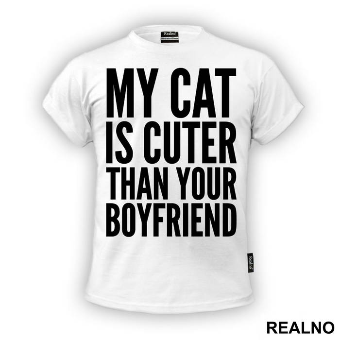 My Cat Is Cuter Than Your Boyfriend - Mačke - Cat - Majica