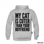 My Cat Is Cuter Than Your Boyfriend - Mačke - Cat - Duks