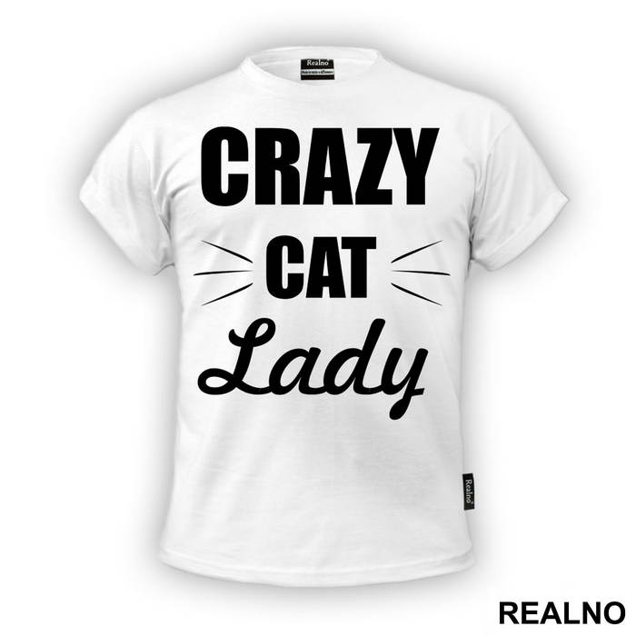 Crazy Cat Lady - Cat Whiskers - Mačke - Cat - Majica