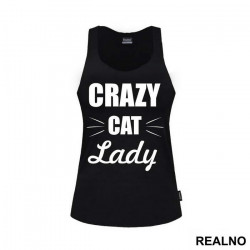 Crazy Cat Lady - Cat Whiskers - Mačke - Cat - Majica