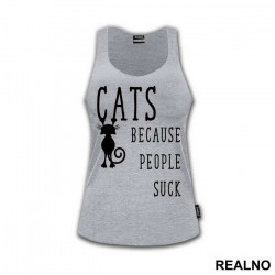 Cats! Because People Suck - Mačke - Cat - Majica