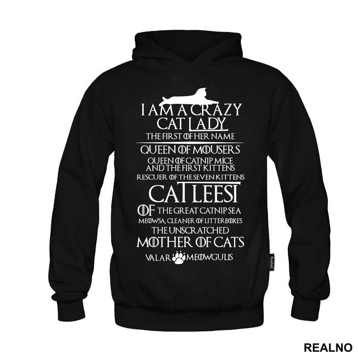 I Am A Crazy Cat Lady - Game Of Thrones - Got - Mačke - Cat - Duks