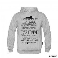 I Am A Crazy Cat Lady - Game Of Thrones - Got - Mačke - Cat - Duks