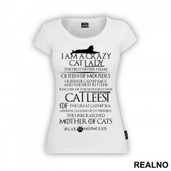 I Am A Crazy Cat Lady - Game Of Thrones - Got - Mačke - Cat - Majica
