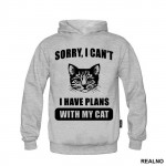 Sorry, I Can't. I Have Plans With My Cat - Big - Mačke - Cat - Duks
