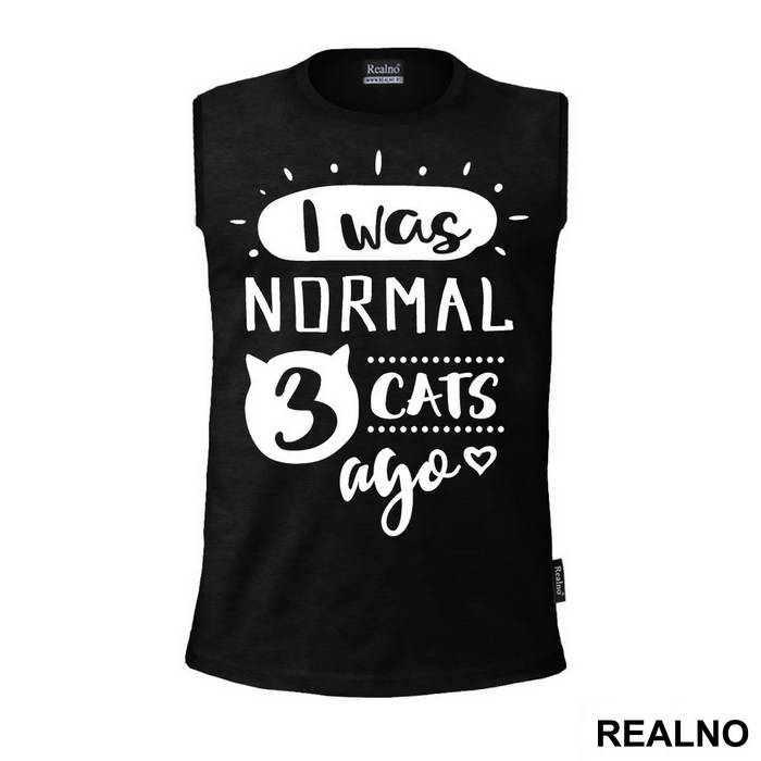 I Was Normal 3 Cats Ago - Mačke - Cat - Majica