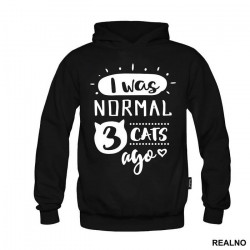 I Was Normal 3 Cats Ago - Mačke - Cat - Duks