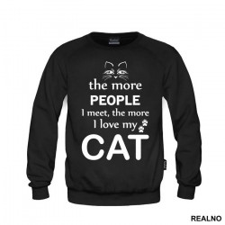 The More People I Meet, The More I Love My Cat - With Cat Eyes - Mačke - Cat - Duks
