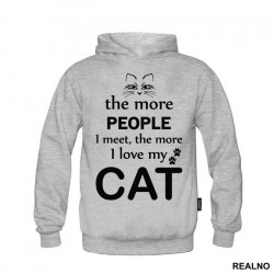 The More People I Meet, The More I Love My Cat - With Cat Eyes - Mačke - Cat - Duks