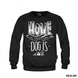 Home Is Where The Dog Is - Pas - Dog - Duks