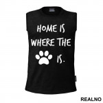 Home Is Where The Paw Is - Pas - Dog - Majica