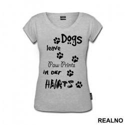 Dogs Leave Paw Prints In Our Hearts - Pas - Dog - Majica