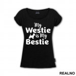 My Westie Is My Bestie - Pas - Dog - Majica