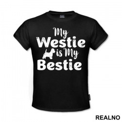 My Westie Is My Bestie - Pas - Dog - Majica