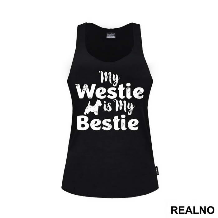 My Westie Is My Bestie - Pas - Dog - Majica