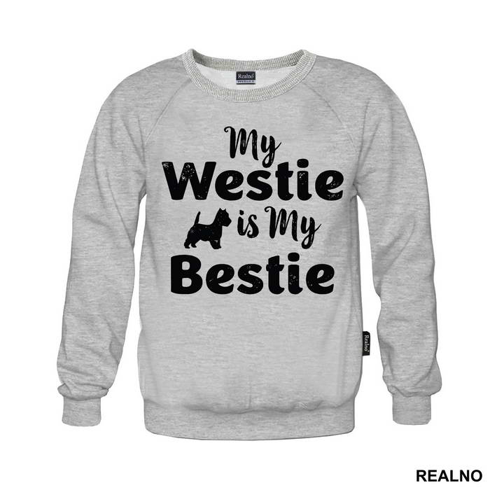 My Westie Is My Bestie - Pas - Dog - Duks