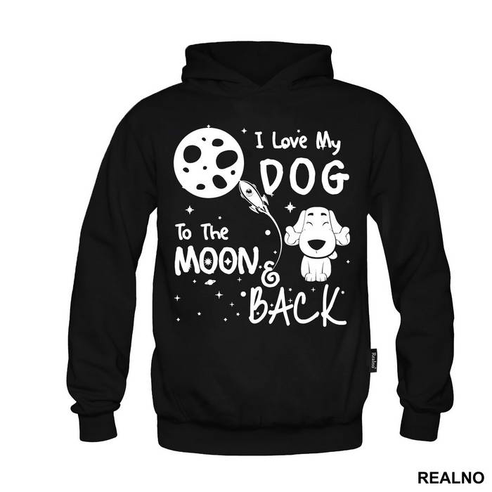 I Love My Dog To The Moon And Back - Stars - Pas - Dog - Duks