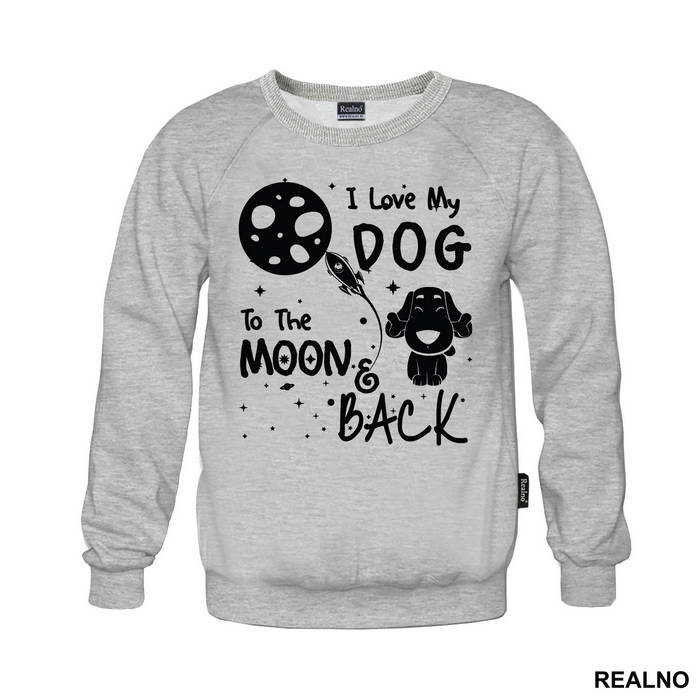 I Love My Dog To The Moon And Back - Stars - Pas - Dog - Duks