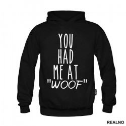 You Had Me At "Woof" - Pas - Dog - Duks