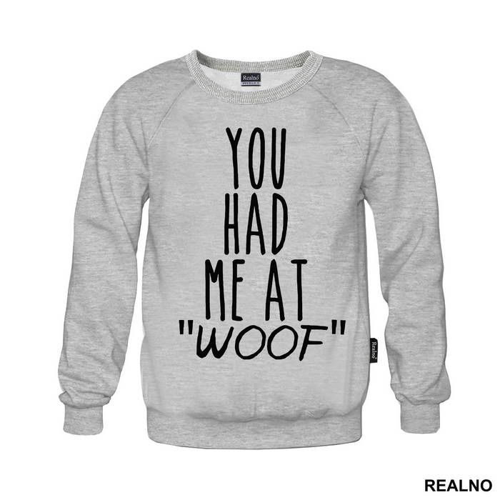 You Had Me At "Woof" - Pas - Dog - Duks