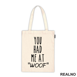 You Had Me At "Woof" - Pas - Dog - Ceger