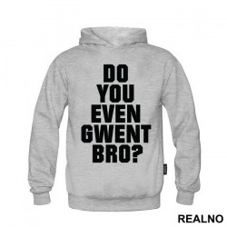 Do You Even Gwent Bro? - The Witcher - Duks