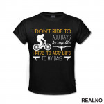 Add Life To My Days - Bickilovi - Bike - Majica