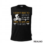 Add Life To My Days - Bickilovi - Bike - Majica