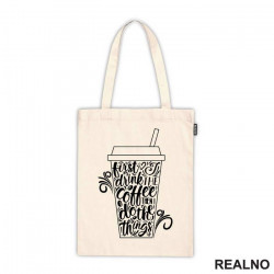 First I Drink The Coffee, Then I Do The Things - Kafa - Ceger