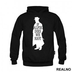 If Alfie Dies, We Riot - Peaky Blinders - Duks