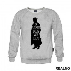 If Alfie Dies, We Riot - Peaky Blinders - Duks