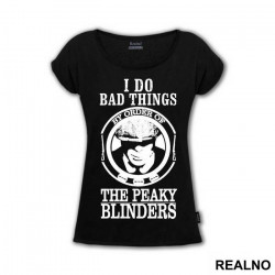 I Do Bad Things - Peaky Blinders - Majica