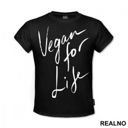 Vegan For Life - Vegan - Majica