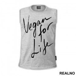 Vegan For Life - Vegan - Majica