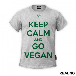 Keep Calm And Go Vegan - Vegan - Majica