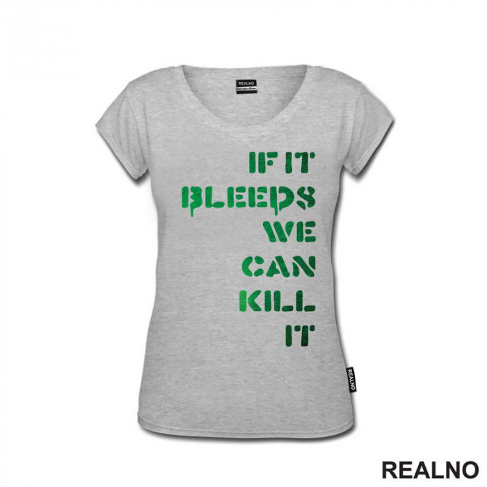 If It Bleeds, We Can Kill It - Green - Predator - Majica