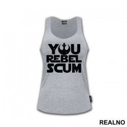 You Rebel Scum - Star Wars - Majica