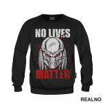 No Lives Matter - Predator - Duks