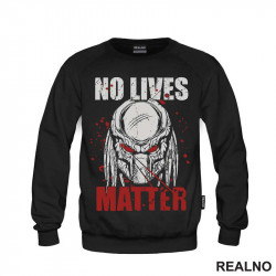 No Lives Matter - Predator - Duks No Lives Matter - Predator - Duks